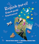 Regarde par-ci! Regarde par-là! Regarde partout! [nouvelle édition]
